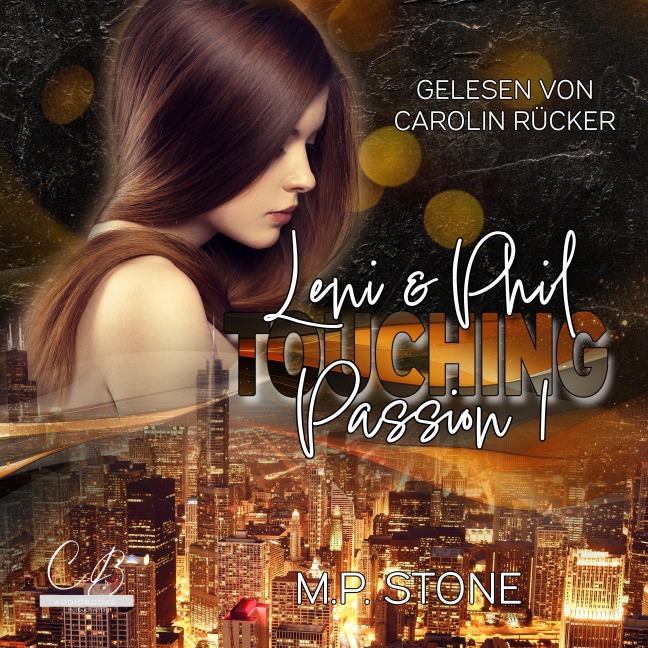 Leni & Phil: Touching Passion Teil 1 - M. P. Stone