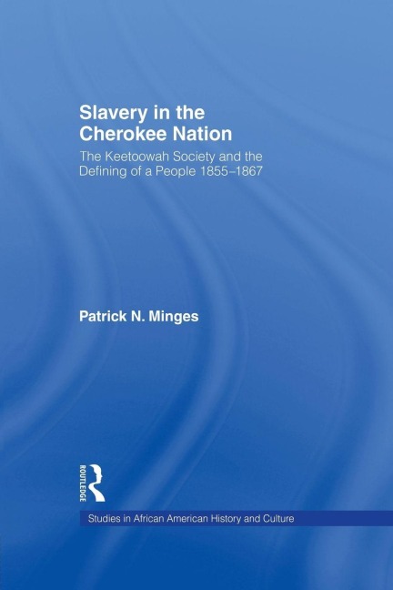 Slavery in the Cherokee Nation - Patrick Neal Minges
