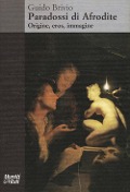 Cover-Bild zum Titel 'Paradossi di Afrodite. Origine, eros, immagine' von 'Guido Brivio'