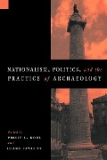 Cover-Bild zum Titel 'Nationalism, Politics and the Practice of Archaeology' von ''