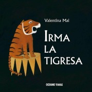 Cover-Bild zum Titel 'Irma La Tigresa' von 'Valentina Mai'