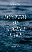 Cover-Bild zum Titel 'Mystery of Asgina Lake' von 'Caren Rich'