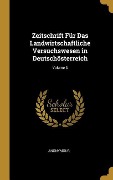 Zeitschrift Für Das Landwirtschaftliche Versuchswesen in Deutschösterreich; Volume 3 - Anonymous