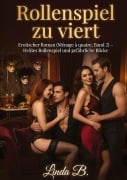 Cover-Bild zum Titel 'Rollenspiel zu viert' von 'Linda B.'