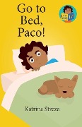 Go to Bed, Paco! - Katrina Streza