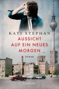 Cover-Bild zum Titel 'Aussicht auf ein neues Morgen' von 'Kati Stephan'