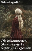 Cover-Bild zum Titel 'Die bekanntesten Skandinavische Sagen und Legenden' von 'Selma Lagerlöf'