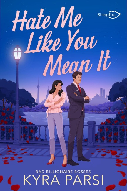Hate me like you mean it - Kyra Parsi