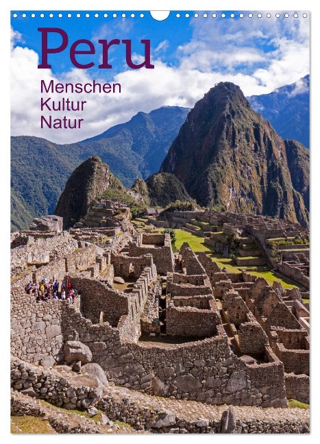 Peru - Kultur - Menschen - Natur (Wandkalender 2024 DIN A3 hoch), CALVENDO Monatskalender - Siegfried Kuttig