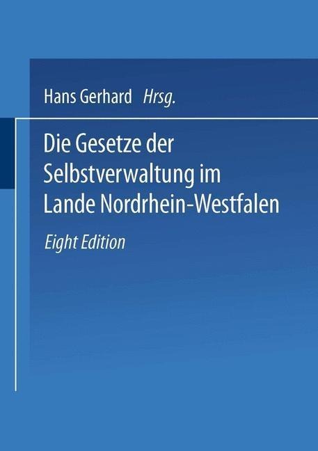 Die Gesetze der Selbstverwaltung im Lande Nordrhein-Westfalen - Hans Gerhard