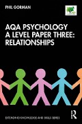 Cover-Bild zum Titel 'AQA Psychology A Level Paper Three: Relationships' von 'Phil Gorman'