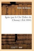 Cover-Bild zum Titel 'Ignis' von 'de Chousy-D'
