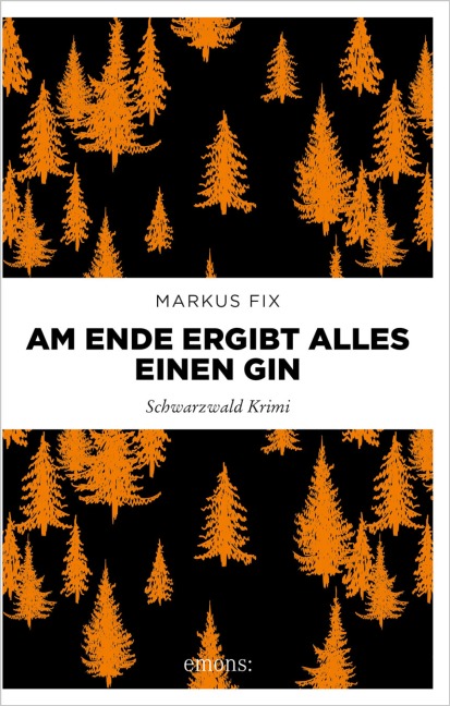 Am Ende ergibt alles einen Gin - Markus Fix