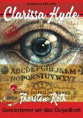 Cover-Bild zum Titel 'Clarissa Hyde: Band 88 - Geisterterror um das Ouija-Brett' von 'Thorsten Roth'