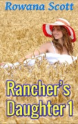 Cover-Bild zum Titel 'Rancher's Daughter 1' von 'Rowana Scott'