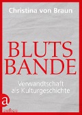 Cover-Bild zum Titel 'Blutsbande' von 'Christina Von Braun'