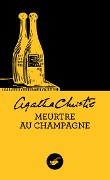 Cover-Bild zum Titel 'Meurtre au champagne (Nouvelle traduction révisée)' von 'Agatha Christie'