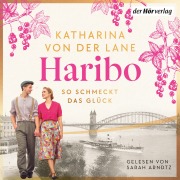Cover-Bild zum Titel 'Haribo - So schmeckt das Glück' von 'Katharina von der Lane'