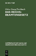 Das Reichsbeamtengesetz - Oskar Georg Fischbach