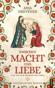 Cover-Bild zum Titel 'Zwischen Macht und Liebe' von 'Anja Grevener'