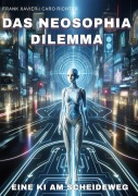 Cover-Bild zum Titel 'Das NEOSophia Dilemma' von 'Frank Xavier, Caro Richter'