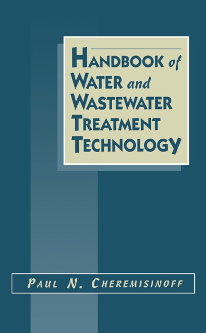Handbook of Water and Wastewater Treatment Technology - Paul N. Cheremisinoff