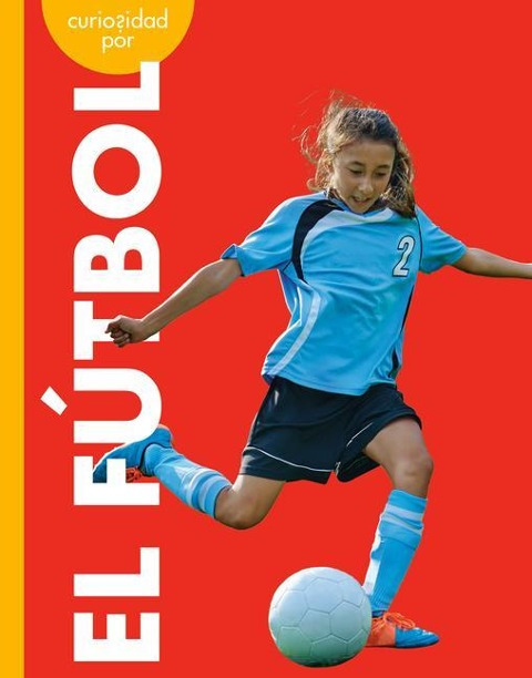 Curiosidad Por El Fútbol - Lisa M Bolt Simons