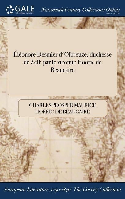 Éléonore Desmier d'Olbreuze, duchesse de Zell - Charles Prosper Mau Horric De Beaucaire