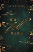 Cover-Bild zum Titel 'Why we fall so hard' von 'Levi Elliott'