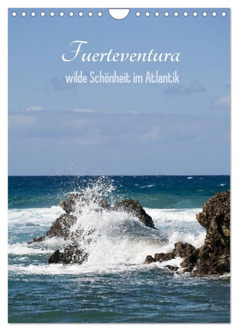 Fuerteventura, wilde Schönheit im Atlantik (Wandkalender 2026 DIN A4 hoch), CALVENDO Monatskalender - Susanne Stark Sugarsweet - Photo