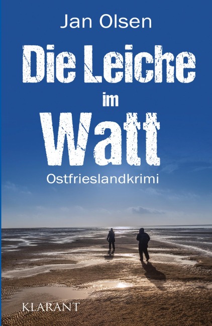 Die Leiche im Watt. Ostfrieslandkrimi - Jan Olsen