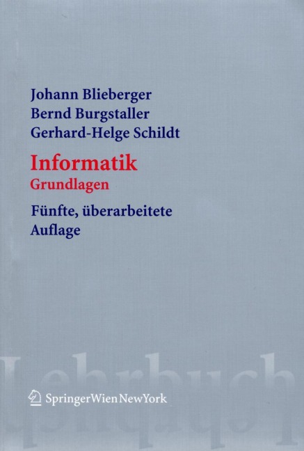 Informatik - Johann Blieberger, Gerhard Helge Schildt, Bernd Burgstaller