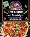  Das offizielle Five Nights at Freddy's Kochbuch