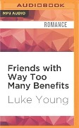 Friends with Way Too Many Benefits - Luke Young