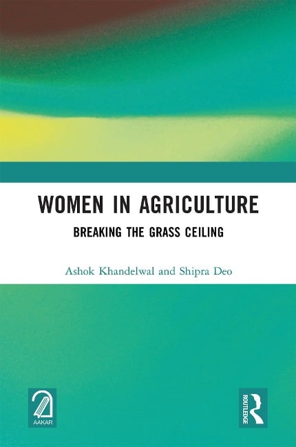 Women in Agriculture - Ashok Khandelwal, Shipra Deo