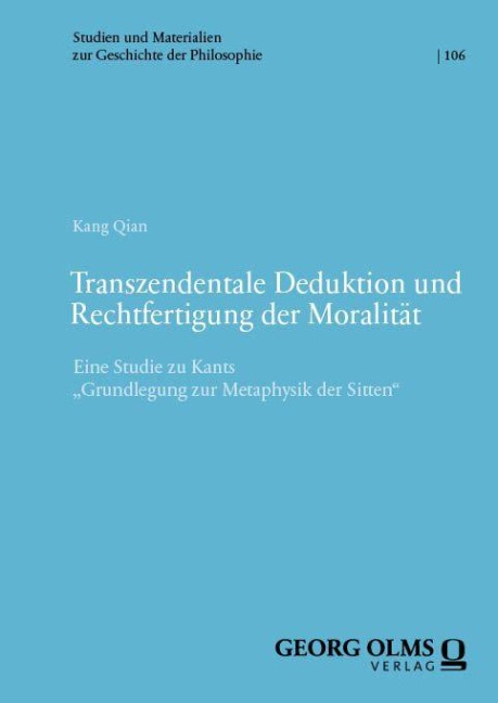 Transzendentale Deduktion und Rechtfertigung der Moralität - Kang Qian