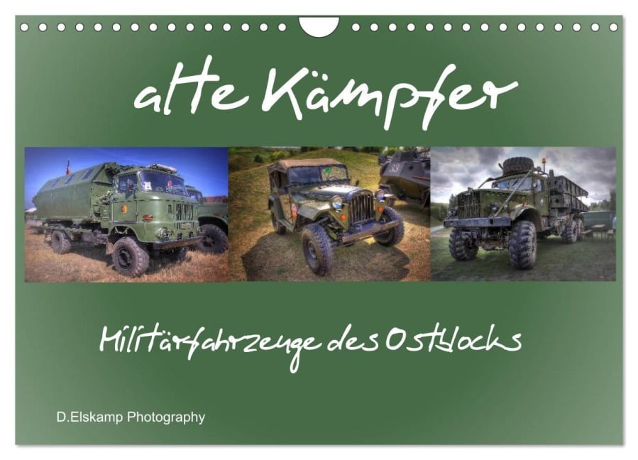 alte Kämpfer- Militärfahrzeuge des Ostblocks (Wandkalender 2025 DIN A4 quer), CALVENDO Monatskalender - Danny Elskamp- D. Elskamp Photography-Photodesign