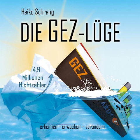Die GEZ-Lüge - Heiko Schrang