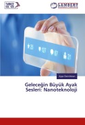 Cover-Bild zum Titel 'Gelece¿in Büyük Ayak Sesleri: Nanoteknoloji' von 'Ayse Demirk¿ran'