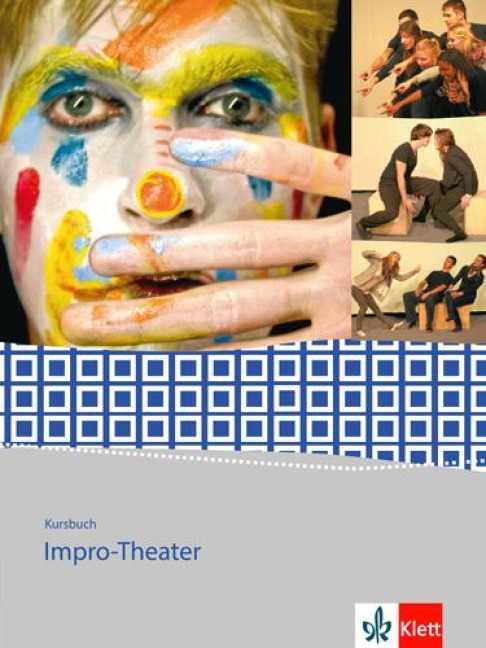 Kursbuch Impro-Theater. Gymnasium, Gesamtschule - 