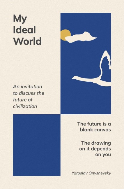 My Ideal World - Yaroslav Onishevsky