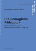 Cover-Bild zum Titel 'Die unmögliche Pädagogik' von ''