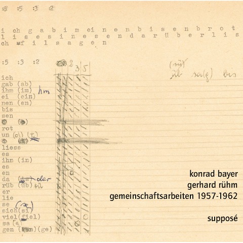 Gemeinschaftsarbeiten 1957-1962 - Konrad Bayer, Gerhard Rühm