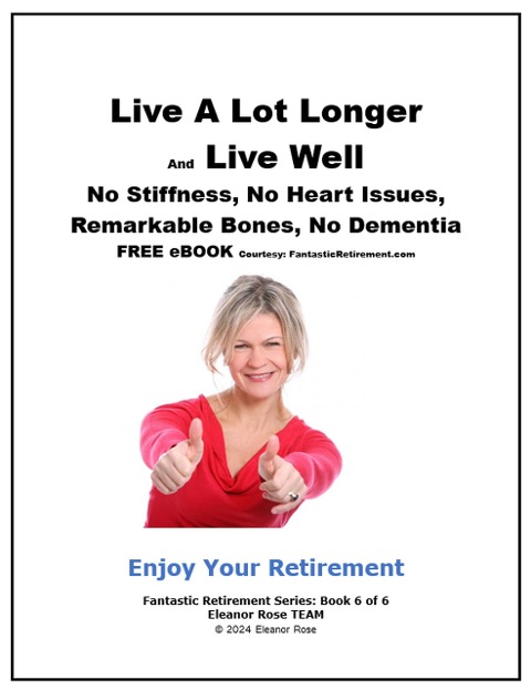 Live A Lot Longer and Live Well - Eleanor Rose