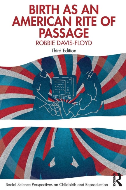 Birth as an American Rite of Passage - Robbie Davis-Floyd
