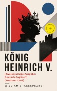 Cover-Bild zum Titel 'König Heinrich V. (Zweisprachige Ausgabe: Deutsch-Englisch) (Kommentiert)' von 'William Shakespeare'