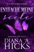 Cover-Bild zum Titel 'Entfache meine Seele' von 'Diana A. Hicks'