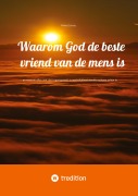 Cover-Bild zum Titel 'Waarom God de beste vriend van de mens is' von 'Wilfried Schmitz'