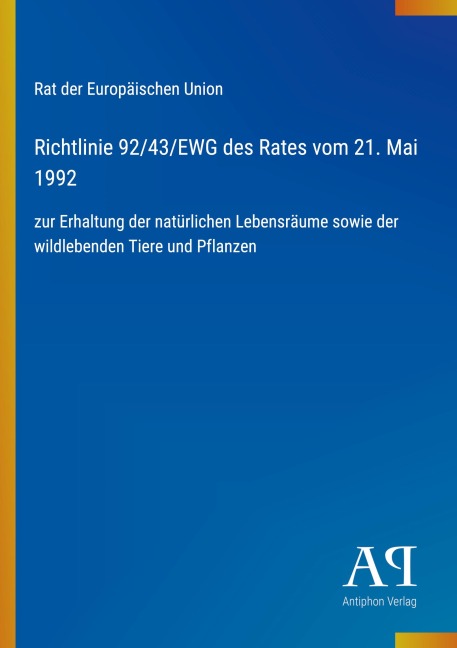 Richtlinie 92/43/EWG des Rates vom 21. Mai 1992 - Rat der Europäischen Union