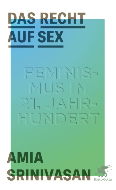 Das Recht auf Sex - Amia Srinivasan